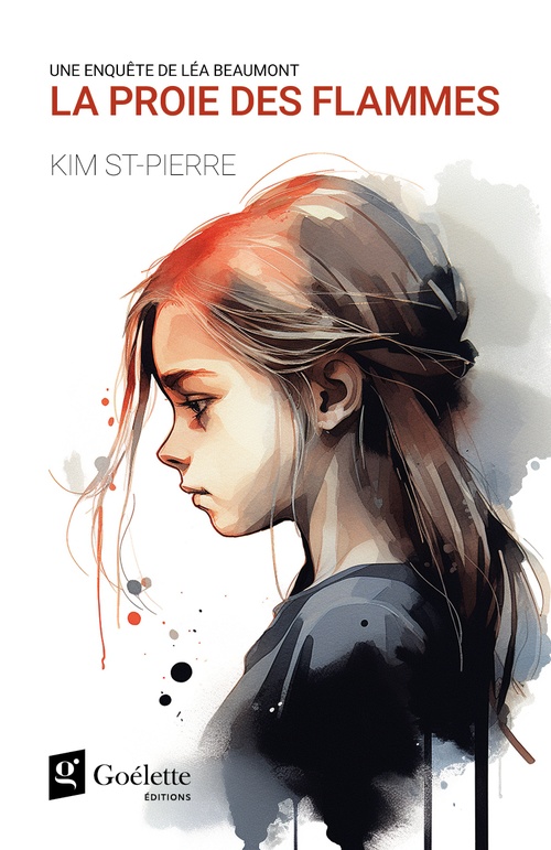 ebook cover of La proie des flammes, by Kim St-Pierre