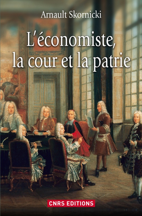 Couverture ebook de L'Economiste, la cour et la patrie, de Arnault Skornicki
