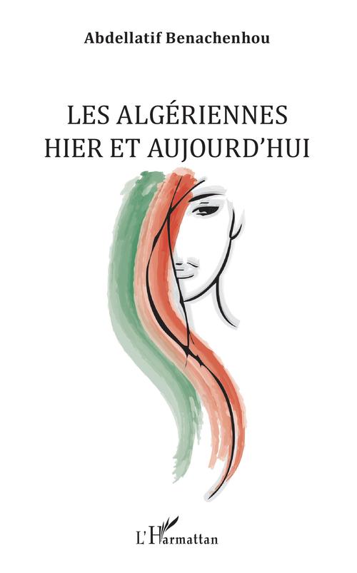 ebook cover of Les Algériennes hier et aujourd'hui, by Abdellatif Benachenhou