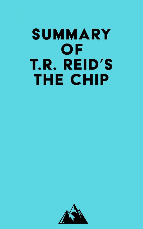ebook cover of Summary of T.R. Reid's The Chip, by Everest Media