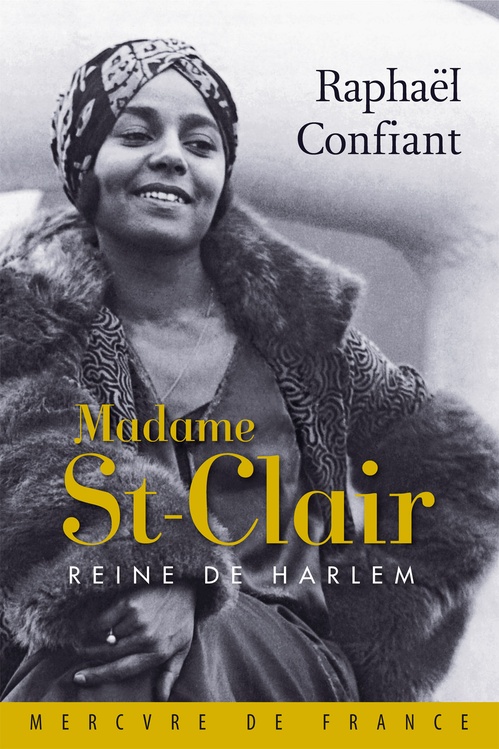 Couverture ebook de Madame St-Clair. Reine de Harlem, de Raphaël Confiant