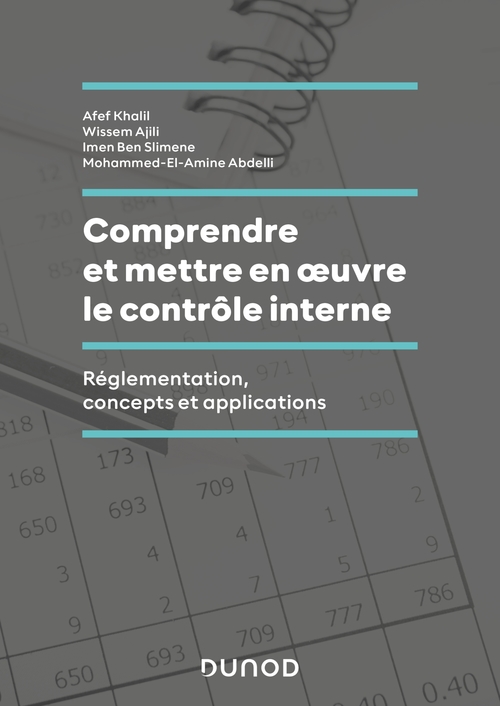 ebook cover of Comprendre et mettre en oeuvre le contrôle interne, by Mohammed-el-amine Abdelli, Wissem Ajili, Imen Ben slimene, Afef Khalil