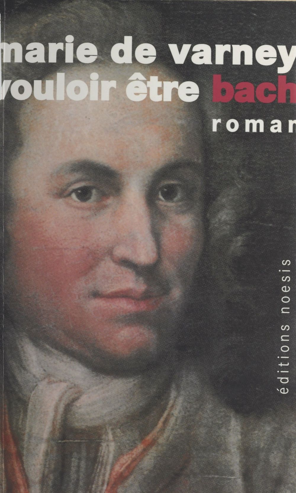 Couverture ebook de Vouloir être Bach, de Marie de Varney