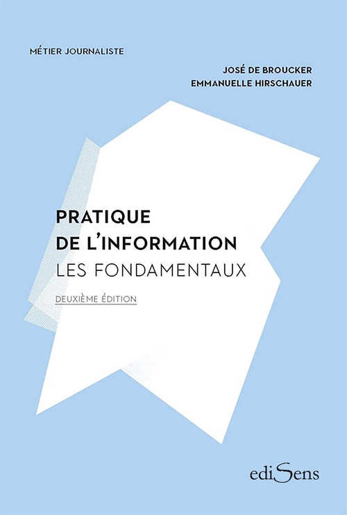 ebook cover of Pratique de l'information : Les Fondamentaux, by Emmanuelle Hirschauer, José de Broucker