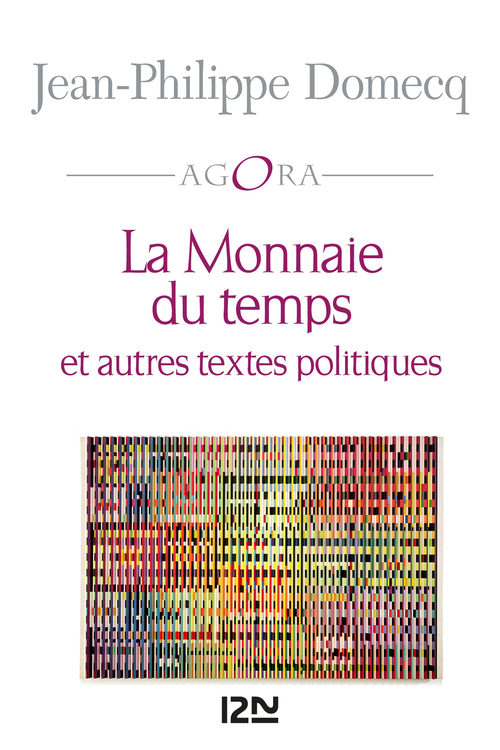ebook cover of La Monnaie du temps et autres textex politiques, by Jean-philippe Domecq