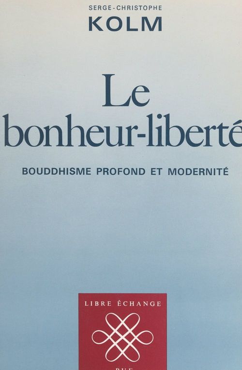 Couverture ebook de Le bonheur-liberté, de Serge-Christophe Kolm