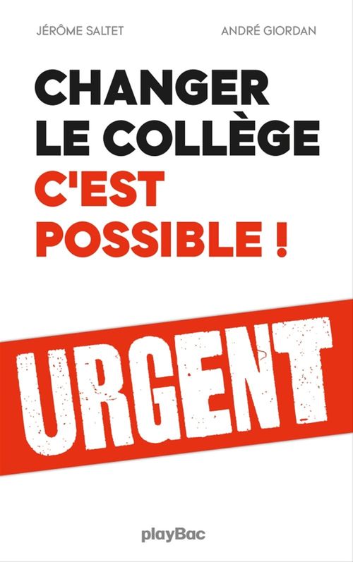 Couverture ebook de Changer le collège, c'est possible !, de André Giordan, Jérôme Saltet