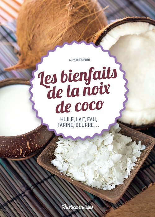 Couverture ebook de Les bienfaits de la noix de coco, de Guerri Aurelie
