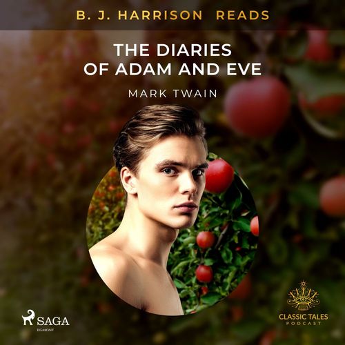 Couverture audiobook de B. J. Harrison Reads The Diaries of Adam and Eve, de Mark Twain