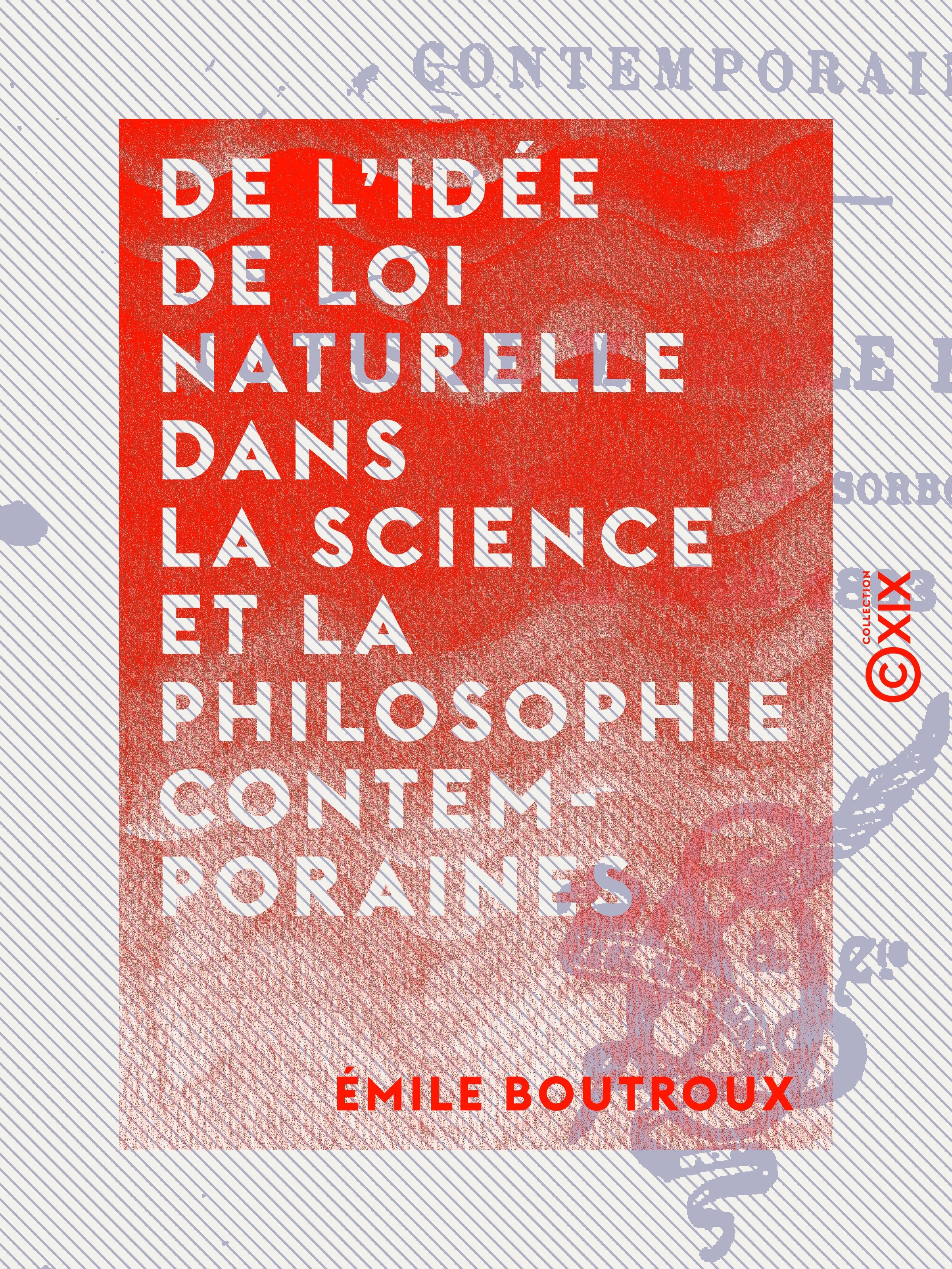 Couverture ebook de De l'idée de loi naturelle dans la science et la philosophie contemporaines, de Emile Boutroux
