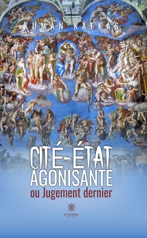 ebook cover of Cité-État agonisante ou Jugement dernier, by Kuman Kafkas