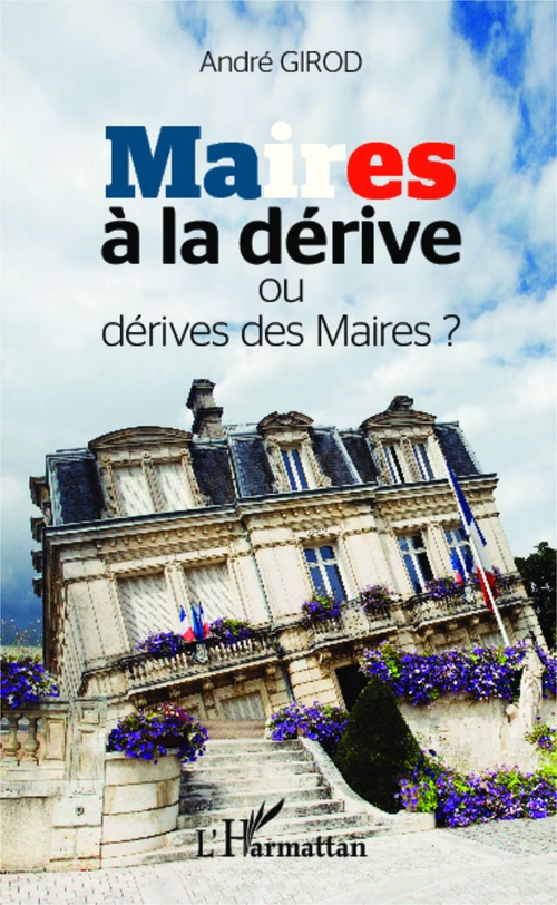 ebook cover of Maires à la dérive ou dérive des maires ?, by André Girod