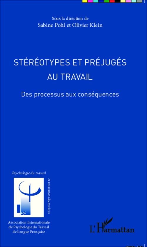 Couverture ebook de Stéréotypes et préjugés au travail, de Olivier Klein, Sabine Pohl