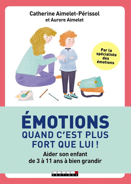 Couverture ebook de Émotions, quand c'est plus fort que lui !, de Aurore Aimelet, Catherine Aimelet-périssol