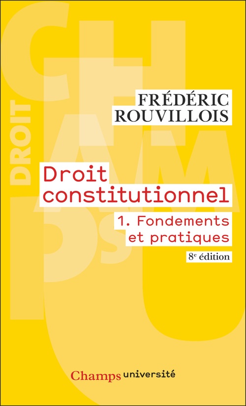 Couverture ebook de Droit constitutionnel (Tome 1) - Fondements et pratiques, de Frédéric Rouvillois