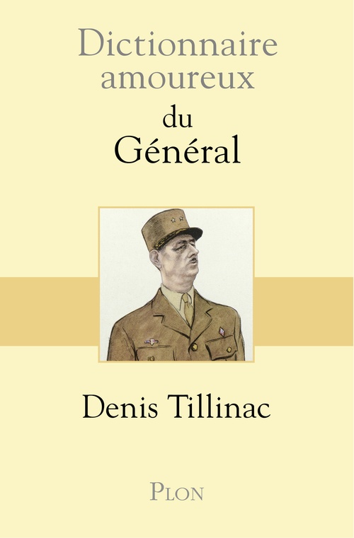 ebook cover of Dictionnaire amoureux du Général, by Denis Tillinac