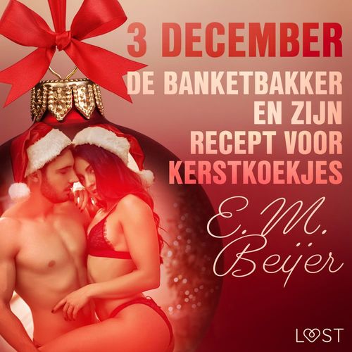 Couverture audiobook de 3 december - De Banketbakker en zijn recept voor kerstkoekjes - een erotische adventskalender, de E. M. Beijer