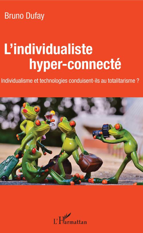 Couverture ebook de L'individualiste hyper-connecté, de Bruno Dufay