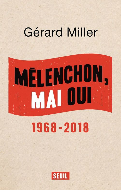 ebook cover of Mélenchon, Mai oui - 1968-2018, by Gérard Miller