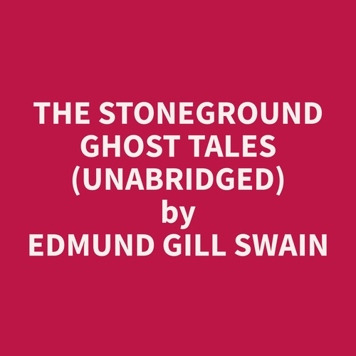 Couverture audiobook de The Stoneground Ghost Tales (Unabridged), de Edmund Gill Swain