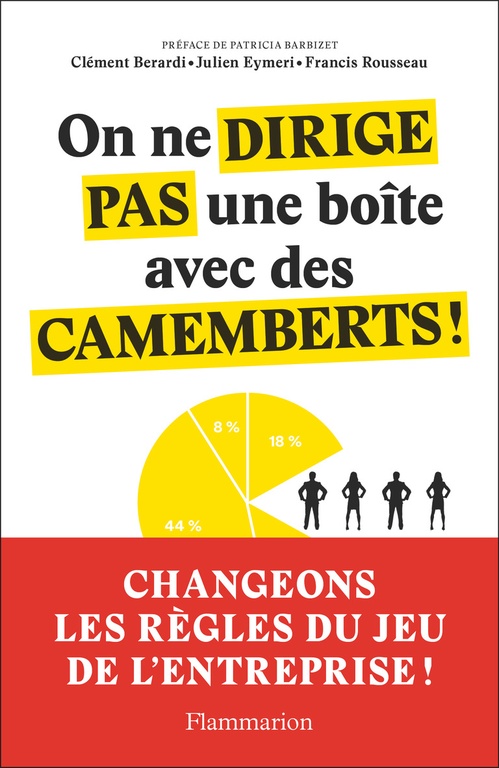 Couverture ebook de On ne dirige pas une boîte avec des camemberts !, de Clement Berardi, Julien Eymeri, Francis Rousseau