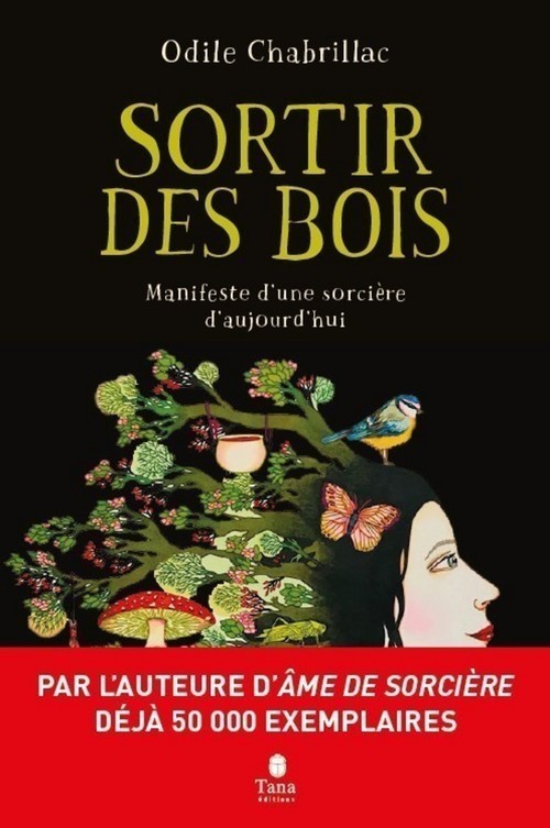 ebook cover of Sortir des bois - Manifeste d'une sorcière d'aujourd'hui - Écoféminisme, engagement, nature et spiritualité, by Odile Chabrillac