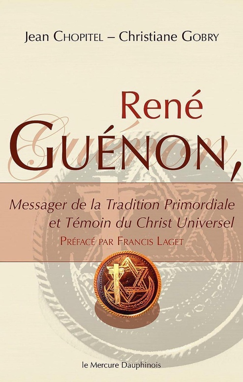 Couverture ebook de René Guénon - Messager de la Tradition Primordiale et Témoin du Christ Universel, de Gobry Chopitel