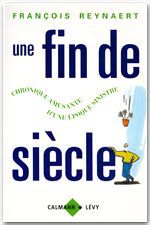 Couverture ebook de Une fin de siècle, de François Reynaert