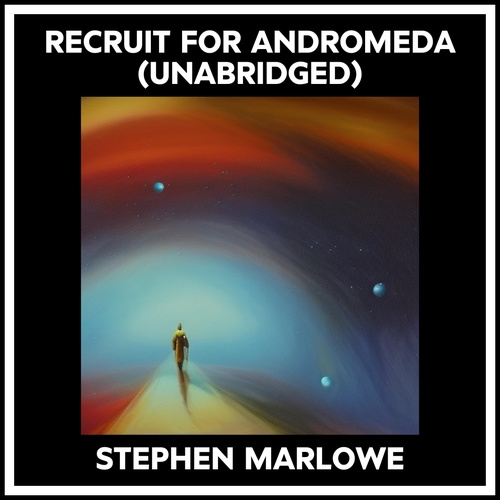 Couverture audiobook de Recruit For Andromeda (Unabridged), de Stephen Marlowe