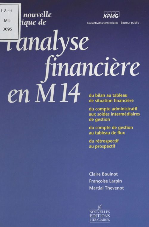 ebook cover of Une nouvelle pratique de l'analyse financière en M14, by Claire Bouinot, Francois Larpin, Martial Thevenot