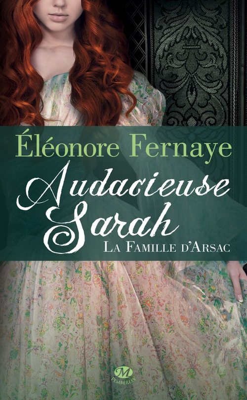 ebook cover of La Famille d'Arsac, T2 : Audacieuse Sarah, by Eléonore Fernaye