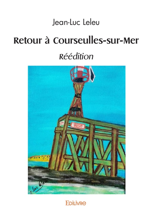 Couverture ebook de Retour à Courseulles-sur-Mer réédition, de Jean-Luc Leleu