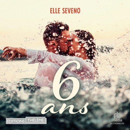 Couverture audiobook de 6 ans, de Elle Seveno