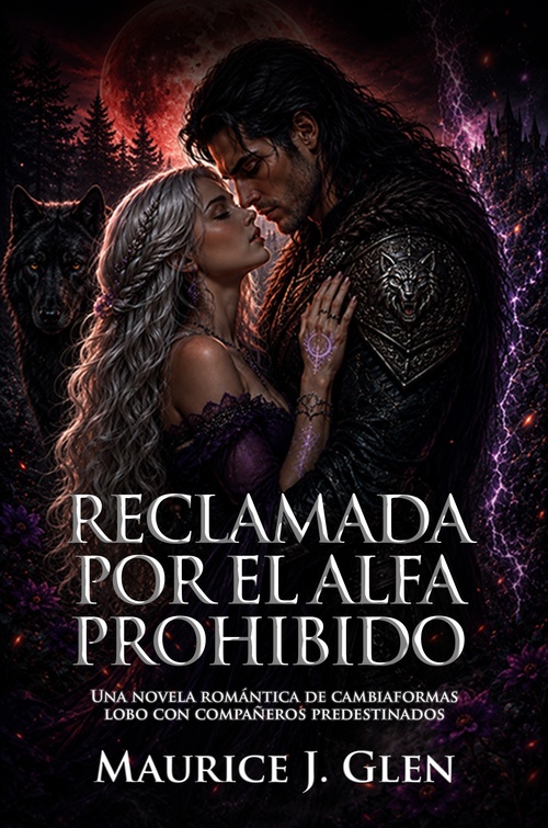 Couverture ebook de Reclamada por el Alfa Prohibido, de Maurice J. Glen