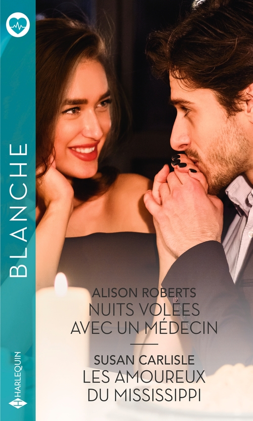 Couverture ebook de Nuits volées avec un médecin - Les amoureux du Mississippi, de Susan Carlisle, Alison Roberts