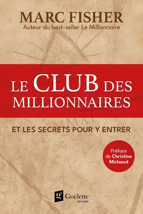 Couverture ebook de Le club des millionnaires et les secrets pour y entrer, de Marc Fisher