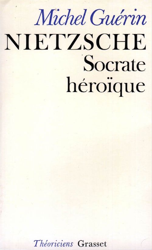 ebook cover of Nietzsche, Socrate héroïque, by Michel Guérin