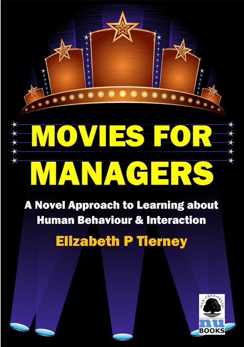 ebook cover of Movies for Managers: A Novel Approach to Learning about Human Behaviour & Interaction, by Elizabeth P. Tierney