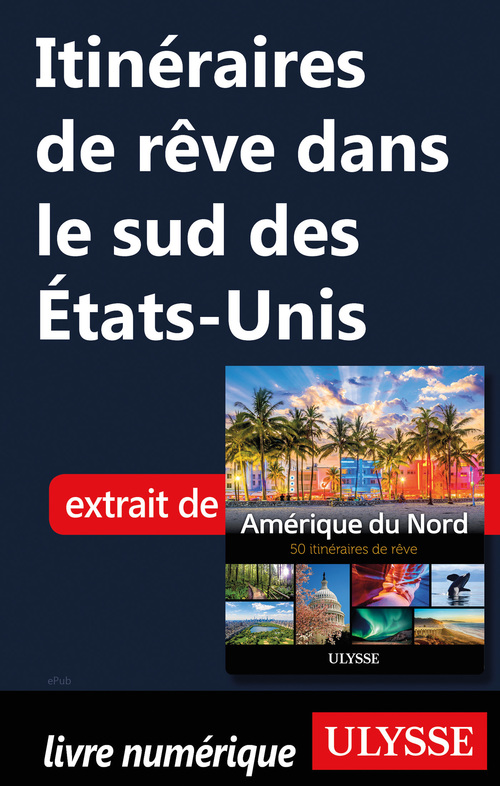 Couverture ebook de Itinéraires de rêve dans le sud des Etats-Unis, de Collectif