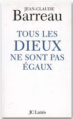 ebook cover of Tous les Dieux ne sont pas égaux, by Jean-Claude Barreau