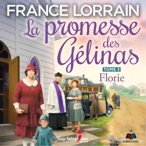audiobook cover of La promesse des Gélinas, tome 3, by Lorrain France