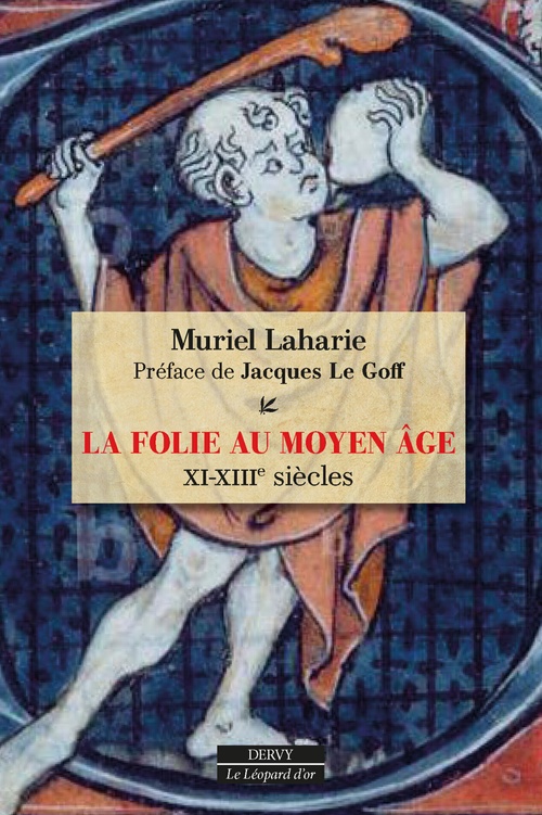 Couverture ebook de La Folie au Moyen Âge - XIe-XIIIe siècles, de Muriel Laharie