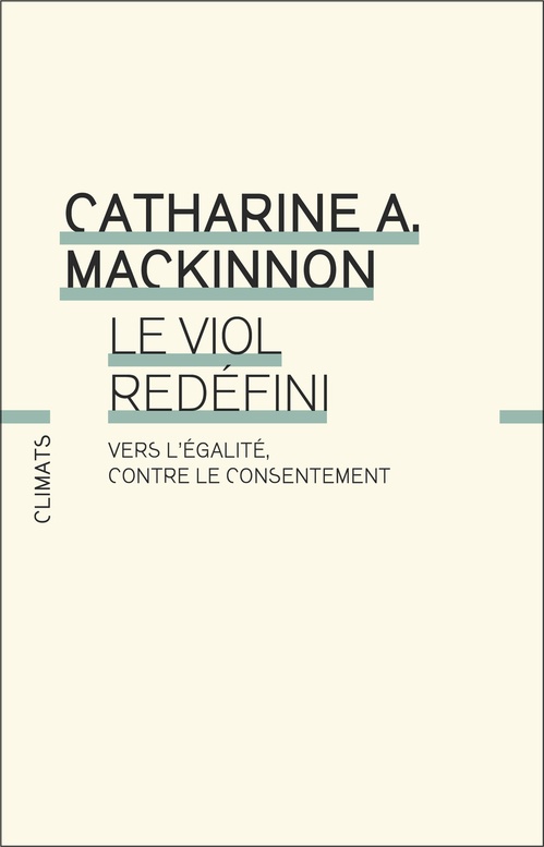 Couverture ebook de Le Viol redéfini. Vers l´égalité, contre le consentement, de Catharine A. MacKinnon