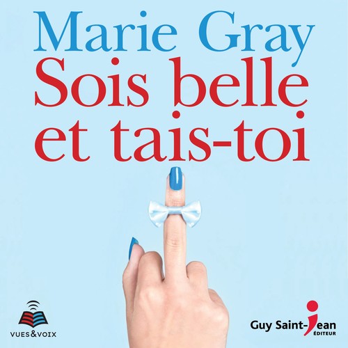 Couverture audiobook de Sois belle et tais-toi, de Marie Gray