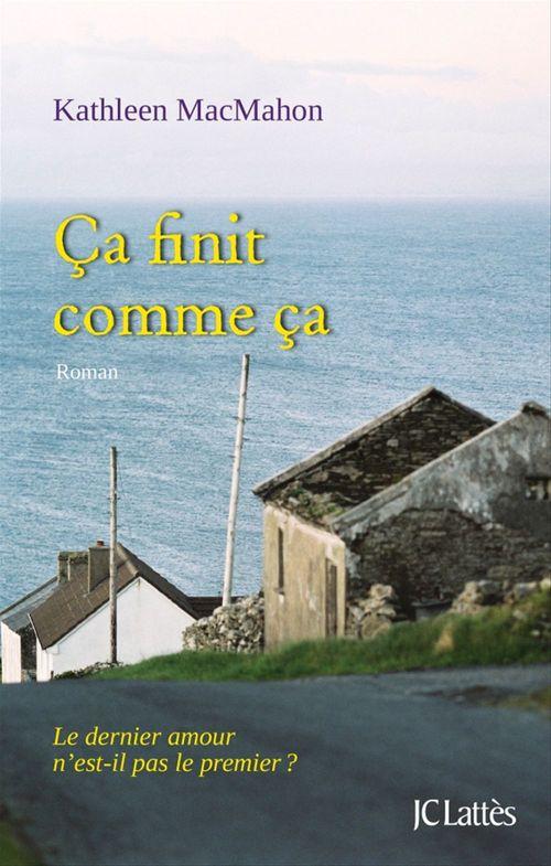 ebook cover of Ça finit comme ça, by Kathleen Macmahon, Carole Delporte