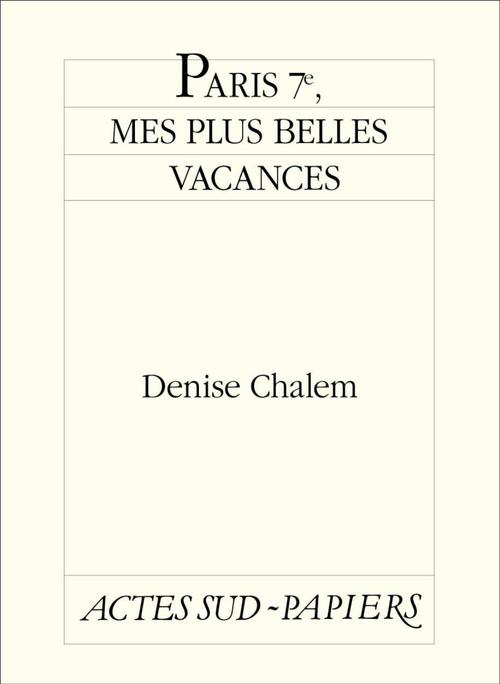 Couverture ebook de Paris 7e, mes plus belles vacances, de Denise Chalem