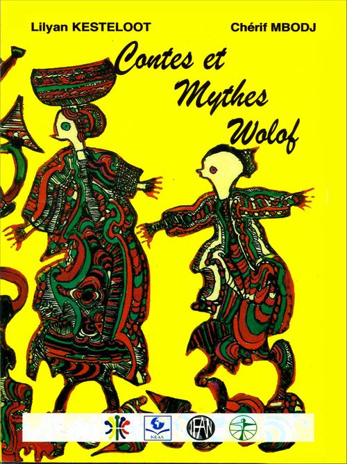 ebook cover of Contes et mythes wolof, by Cherif Mbodj, Kesteloot Kesteloot