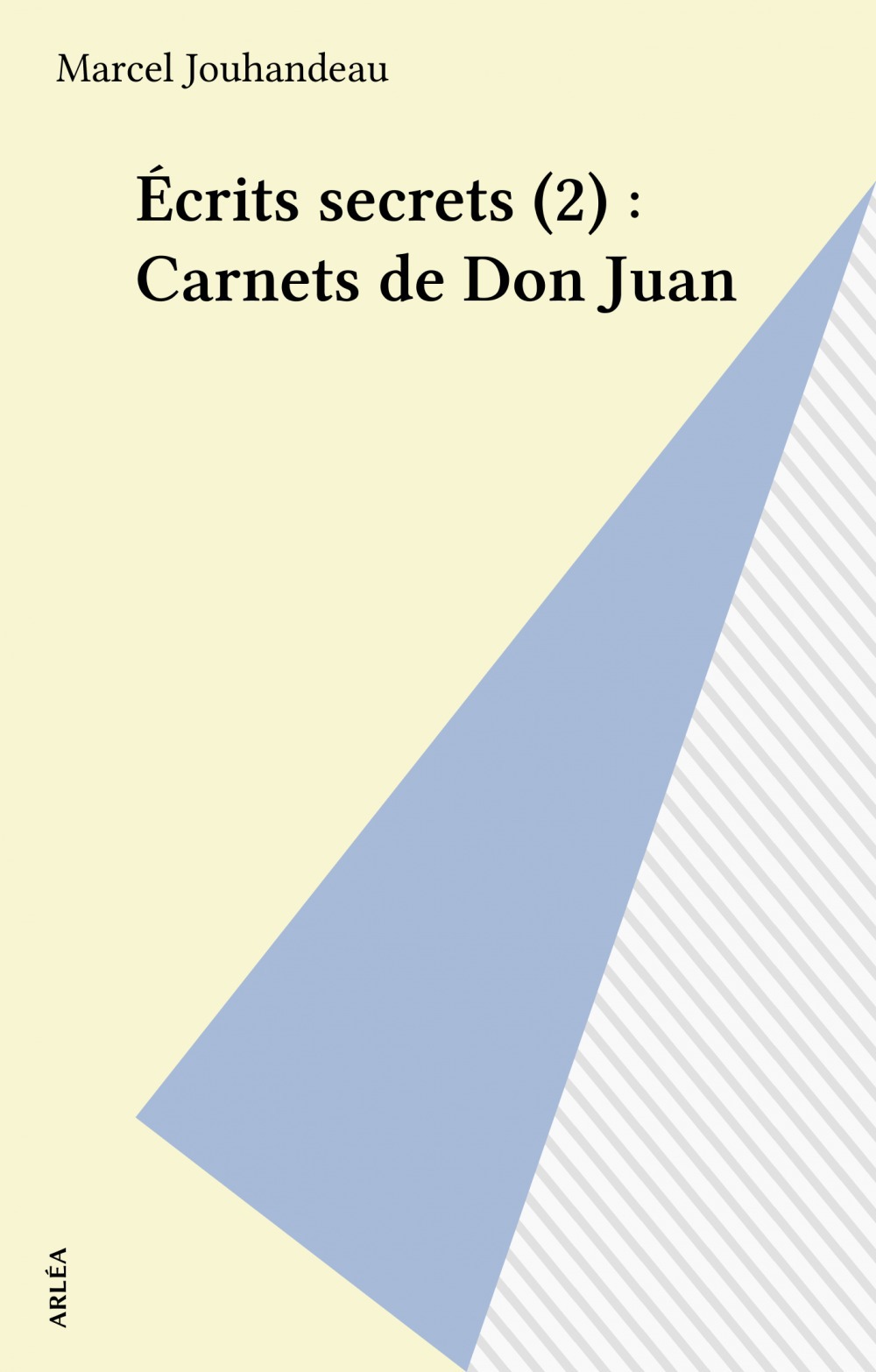 Couverture ebook de Écrits secrets (2) : Carnets de Don Juan, de Jouhande