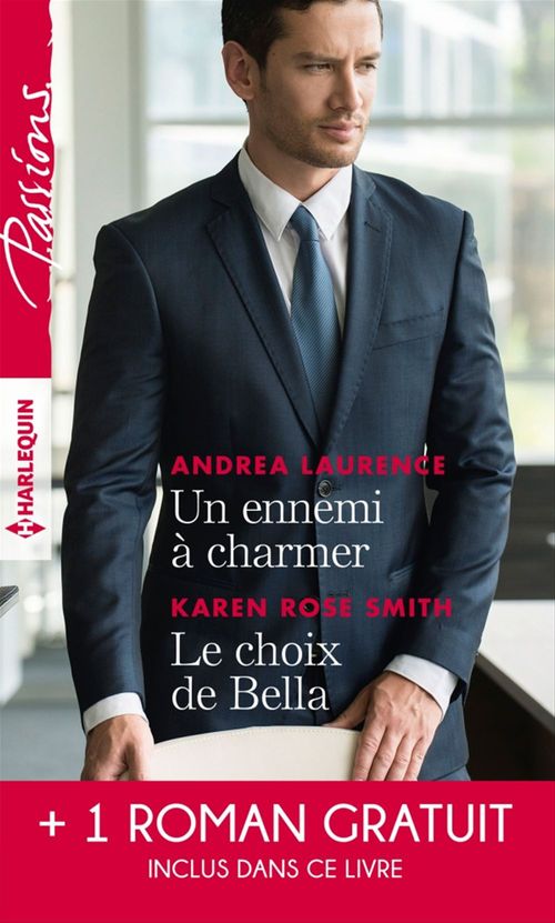 ebook cover of Un ennemi à charmer - Le choix de Bella - L'héritier des Sandrelli, by Andrea Laurence, Yvonne Lindsay, Karen Rose Smith