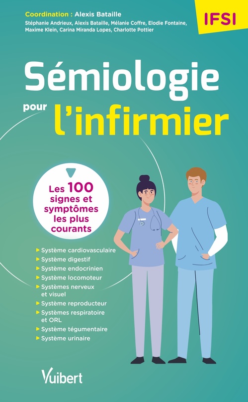 ebook cover of Sémiologie pour l'infirmier, by Stéphanie Andrieux, Mélanie Coffre, Elodie Fontaine, Maxime Klein, Carina Miranda Lopes, Charlotte Pottier